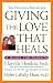 Giving The Love That Heals