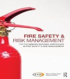 Fire safety and risk management : for the NEBOSH national certificate in fire safety and risk management
