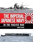 The Imperial Japanese Navy in the Pacific War