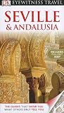 DK Eyewitness Travel Guide: Seville & Andalusia