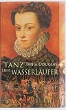 Tanz der Wasserl&auml;ufer - Tania Douglas