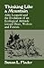 Thinking Like a Mountain: Aldo Leopold and the Evolution of an Ecological Attitude toward Deer, Wolves, and Forests