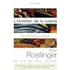 L'invention de la cuisine : olivier roellinger