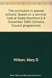 The curriculum in special schools : based on a seminar held at Stoke Rochford 2-4 December 1980