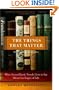 The Things That Matter: What Seven Classic Novels Have to Say About the Stages of Life