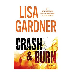 Crash & Burn by Lisa Gardner