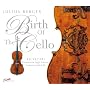 La Naissance Du Violoncelle ~ Gianbattista Degh Antoneli & Domenico Grabielli