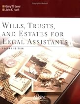 Wills, Trusts, and Estates for Legal Assistants Wills, Trusts, and Estates for Legal Assistants