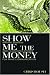 Show Me the Money: Writing Business and Economics Stories for Mass Communication (Lea's Communication Series)