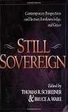 Still Sovereign: Contemporary Perspectives on Election, Foreknowledge, and Grace