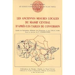 Les anciennes mesures locales du Massif Central d'apr�s les tables de conversion