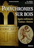 Revue Edisud  / Polychromies sur bois : Apprêts traditionnels, Couelurs-Finitions