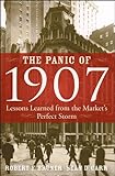 The panic of 1907 : lessons learned from the market's perfect storm
