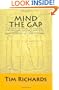 Mind The Gap: A Tale Of Parallel Worlds, Egyptology, Ancient Prophecy, Malevolent Felines... And Subway Stations.