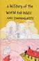 A History of the World for Rebels and Somnambulists