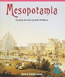 Mesopotamia: Creating and Solving World Problems (Math for the Real World)