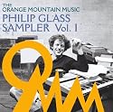 The Orange Mountain Music Philip Glass Sampler Vol.I