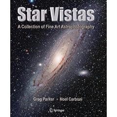 Star Vistas: A Collection of Fine Art Astrophotography: A Gallery of Fine Art Astrophotography