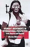 Women's Movements in International Perspective: Latin America and Beyond (Institute of Latin American Studies)
