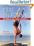 Etre en Forme...Arretons de nous ment...