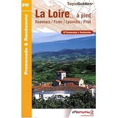 La Loire � pied : 42 Promenades et randonn�es