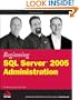 Beginning SQL Server 2005 Administration