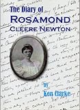 The diary of Rosamond Cleere Newton