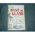 The past in glass, by Pat Ferraro