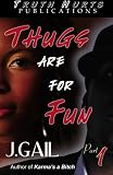 Thugs Are for Fun: A Novel