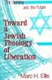 Toward a Jewish Theology of Liberation: The Uprising and the Future