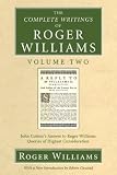 The Complete Writings of Roger Williams Volume Two: John Cottons Answer to Roger Williams, Queries of Highest Consideration (Complete Writings of Roger Williams)