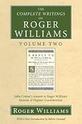 The Complete Writings of Roger Williams Volume Two: John Cotton's Answer to Roger Williams, Queries of Highest Consideration (Complete Writings of Roger Williams)