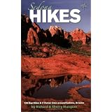 Sedona Hikes  130 Day Hikes & 5 Vortex Sites around Sedona  Arizona  Revised 9th Edition