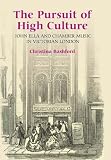 Review Boydell Press  / The Pursuit of High Culture: John Ella and Chamber Music in Victorian London (Music in Britain, 1600-1900)