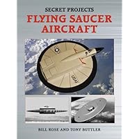 Secret Projects: Flying Saucer Aircraft