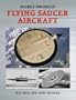 Secret Projects: Flying Saucer Aircraft
