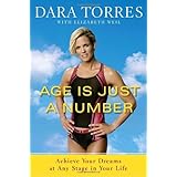Age Is Just a Number: Achieve Your Dreams at Any Stage in Your Life