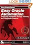 Easy Oracle Automation: Oracle10g Automatic Storage, Memory and Diagnostic Features (Easy Oracle Series)