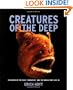 Creatures of the Deep: In search of the sea's 'monsters' and the world they live in