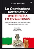 Image de La Costituzione Rottamata?: COMMENTO ALLA RIFORMA COSTITUZIONALE (Gazzetta Ufficiale 15 aprile 2016, n. 88 - In appendice: Testi a confronto - Le voci