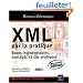 XML par la pratique - Bases indispensables, concepts et cas pratiques (2i�me �dition)