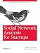 Social Network Analysis for Startups: Finding connections on the social web Social Network Analysis for Startups: Finding connections on the social web
