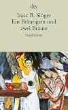 Produkt-Bild: Ein Br&auml;utigam und zwei Br&auml;ute: Geschichten