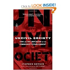 Uncivil Society: 1989 and the Implosion of the Communist Establishment