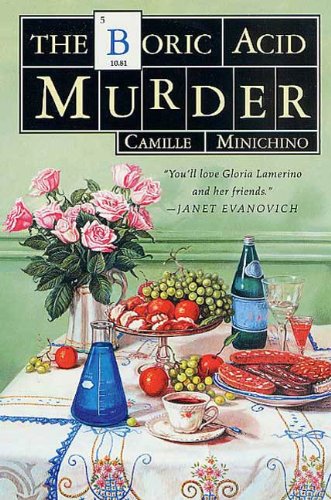 The Boric Acid Murder: A Gloria Lamerino Mystery (The Periodic Table Series Book 5)