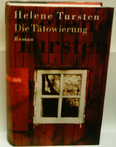 Produkt-Bild: Verlag: Goldmann - Autor HELENE TURSTEN: Die T&auml;towierung [Auflage unbekannt] [1111]