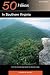 50 Hikes in Southern Virginia: From the Cumberland Gap to the Atlantic Ocean, Second Edition