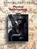 Annual Editions: Physical Anthropology 07/08 (Annual Editions : Physical Anthropology)