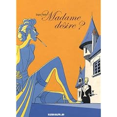 Madame d�sire ?