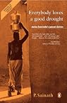 Everybody Loves a Good Drought: Stories from India's Poorest Districts